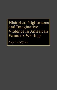 Cover Historical Nightmares and Imaginative Violence in American Women's Writings