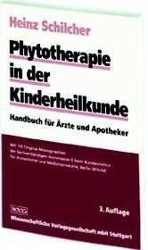 Phytotherapie in der Kinderheilkunde (MAR525) - Schilcher, Heinz