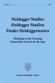 Heidegger Studies / Heidegger Studien / Etudes Heideggeriennes.