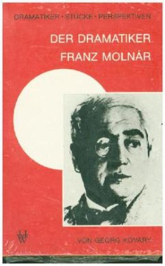 Der Dramatiker Franz Molnár - Kövary, Georg