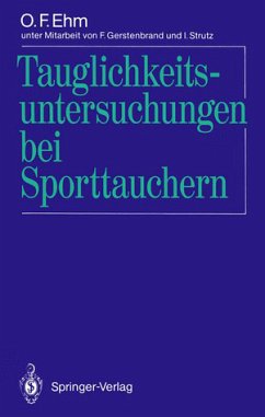 Tauglichkeitsuntersuchungen bei Sporttauchern - Gerstenbrand, F., Oskar F. Ehm und I. Strutz