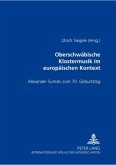 Oberschwäbische Klostermusik im europäischen Kontext