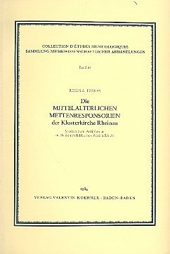 Cover Die mittelalterlichen Mettenresponsorien der Klosterkirche Rheinau