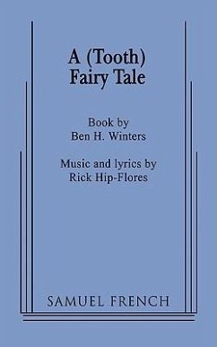 A (Tooth) Fairy Tale - Winters, Ben; Hip-Flores, Rick