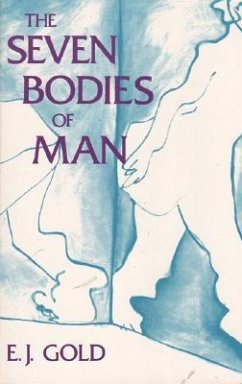 The Seven Bodies of Man - Gold, E. J.