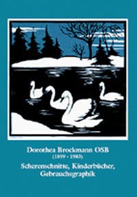 Dorothea Brockmann OSB (1899-1983). Scherenschnitte, Kinderbücher, Gebrauchsgraphik - Seeliger, Astrid; Seeliger, Matthias