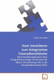 Vom Versicherer zum integrierten Finanzdienstleister