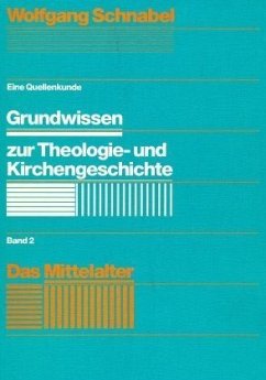 Das Mittelalter / Grundwissen zur Theologiegeschichte und Kirchengeschichte, in 5 Bdn. 2