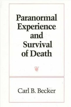 Paranormal Experience and Survival of Death - Becker, Carl B.