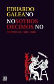 Nosotros decimos no : crónicas (1963-1988)