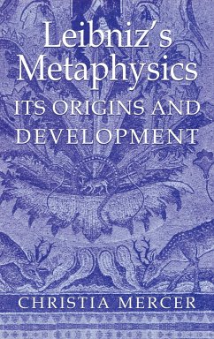 Leibniz's Metaphysics - Mercer, Christia