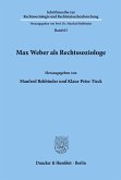 Max Weber als Rechtssoziologe.