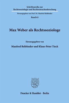 Max Weber als Rechtssoziologe. - Rehbinder, Manfred / Tieck, Klaus-Peter (Hgg.)