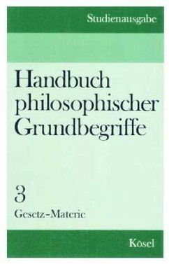 Gesetz - Materie / Handbuch philosophischer Grundbegriffe, Studienausg. in 6 Bdn. 3 - Krings (Hrsg.) Hermann Hans Michael Baumgartner (Hrsg.) und Christoph Wild (Hrsg.)
