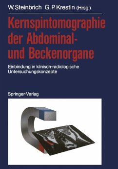 Kernspintomographie der Abdominal- und Beckenorgane : Einbindung in klinisch-radiologische Untersuchungskonzepte. W. Steinbrich ; G. P. Krestin (Hrsg.). Mit Beitr. von: A. L. Baert ...
