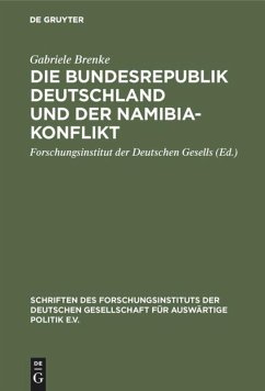 Die Bundesrepublik Deutschland und der Namibia-Konflikt - Brenke, Gabriele