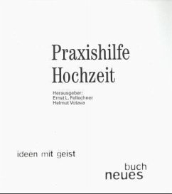 Praxishilfe Hochzeit - Fellechner, Ernst L. (Herausgeber) und Helmut Votava (Hg.)