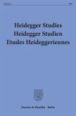 Heidegger Studies / Heidegger Studien / Etudes Heideggeriennes.