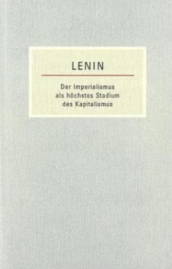 Der Imperialismus als höchstes Stadium des Kapitalismus - Lenin, Wladimir I.