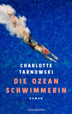 Die Ozeanschwimmerin - Tarnowski, Charlotte Die Ozeanschwimmerin - Tarnowski, Charlotte