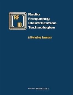 Radio Frequency Identification Technologies - National Research Council; Division on Engineering and Physical Sciences; Computer Science and Telecommunications Board; Committee on Radio Frequency Identification Technologies