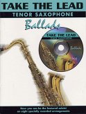 Take the Lead (+CD): Ballads for tenor saxophone Take the Lead (+CD): Ballads for tenor saxophone