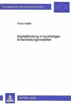 Kapitalbindung in kurzfristigen Entscheidungsmodellen - Vallée, Franz;Universität Münster