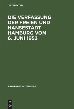 Die Verfassung der Freien und Hansestadt Hamburg vom 6. Juni 1952 - Drexelius, Wilhelm;Weber, Renatus