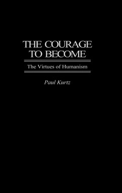 The Courage to Become - Kurtz, Paul