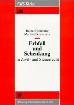 Erbfall und Schenkung im Zivilrecht und Steuerrecht - Hollender, Reiner; Kussmann, Manfred