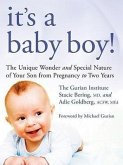 It's a Baby Boy!: The Unique Wonders and Special Nature of Your Son from Pregnancy to Two Years