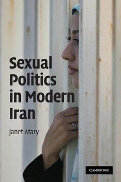 Sexual Politics in Modern Iran - Afary, Janet (Purdue University, Indiana)