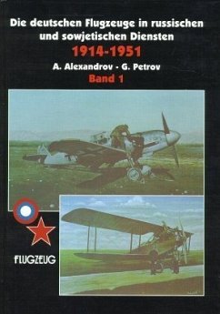 null / Die deutschen Flugzeuge in russischen und sowjetischen Diensten 1914-1951, 2 Bde. 1