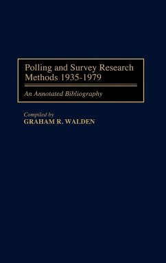 Polling and Survey Research Methods 1935-1979 - Walden, Graham R.
