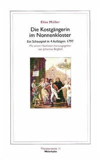 Die Kostgängerin im Nonnenkloster - Müller, Elise