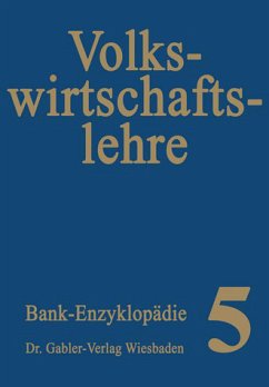 Bank-Enzyklopädie. Unterrichts- und Nachschlagewerk der Bankakademie. Bd. 5. Volkswirtschaftlehre. - o.A.