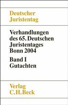 Verhandlungen des 65. Deutschen Juristentages Bonn 2004 Bd. I: Gutachten