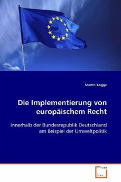 Die Implementierung von europäischem Recht - Kogge, Martin