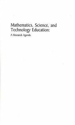 Mathematics, Science, and Technology Education: A Research Agenda