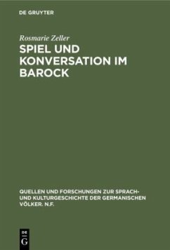 Spiel und Konversation im Barock - Zeller, Rosmarie