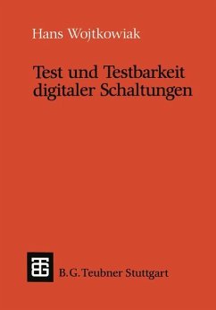 Test und Testbarkeit digitaler Schaltungen - Wojtkowiak, Hans