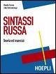 Sintassi russa. Teoria ed esercizi Sintassi russa. Teoria ed esercizi