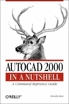 AutoCAD 2000 in a Nutshell - Kent, Dorothy