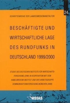Beschäftigte und wirtschaftliche Lage des Rundfunks in Deutschland 1999/2000 - Deutsches Institut für Wirtschaftsforschung (DIW) (Hg.)
