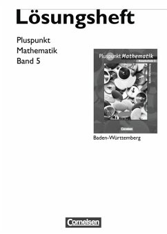 Pluspunkt Mathematik - Baden-Württemberg - Bisherige Ausgabe / Band 5 - Lösungen zum Schülerbuch - Bamberg, Rainer; Emmerling, Isabel; Felsch, Matthias; Hinz, Regina; Jong, Klaus; Merz, Patrick; Rost, Mirjam