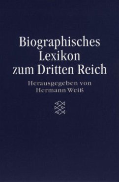 Biographisches Lexikon zum Dritten Reich - Weiß, Hermann (Hrsg.)