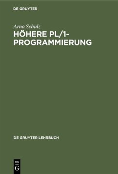 Höhere PL/1-Programmierung - Schulz, Arno