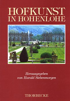 Hofkunst in Hohenlohe - Siebenmorgen, Harald (Hrsg.)