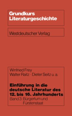 Einführung in die deutsche Literatur des 12. bis 16. Jahrhunderts - Frey, Winfried;Raitz, Walter;Seitz, Dieter