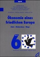 Ökonomie eines friedlichen Europa Ökonomie eines friedlichen Europa